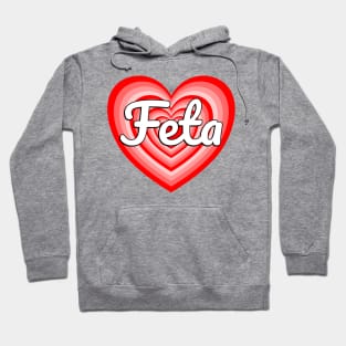 I Love Feta Cheese Heart Funny Feta Cheese Lover Foodie Meme Hoodie